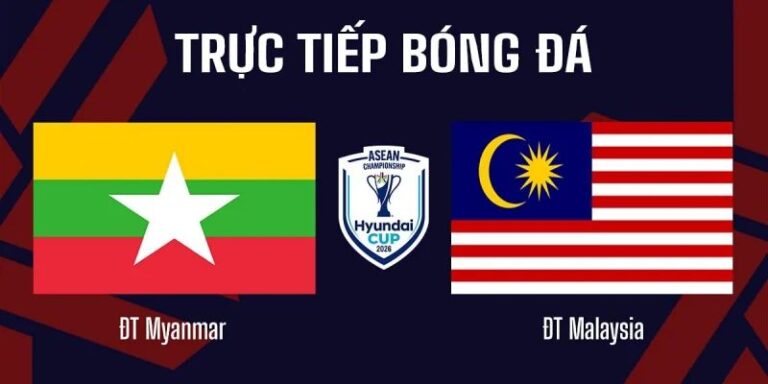 Nhận Định Myanmar Vs Malaysia Lúc 17H00 Ngày 25/07 - AFF Cup 4 Nhận Định Myanmar Vs Malaysia Lúc 17H00 Ngày 25/07 - AFF Cup