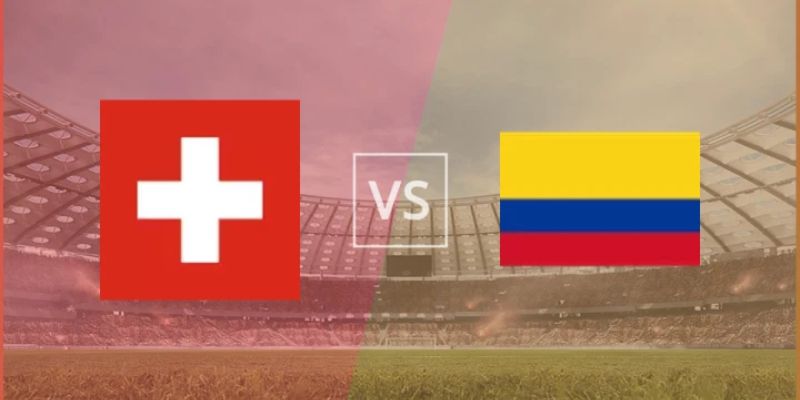 Nhận Định Switzerland Vs Colombia Lúc 03H00 Ngày 08/07 - World Cup 2026
